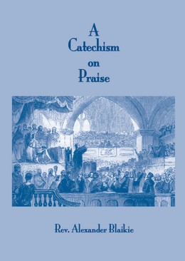 A Catechism on Praise
